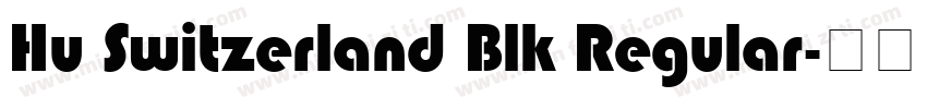 Hu Switzerland Blk Regular字体转换